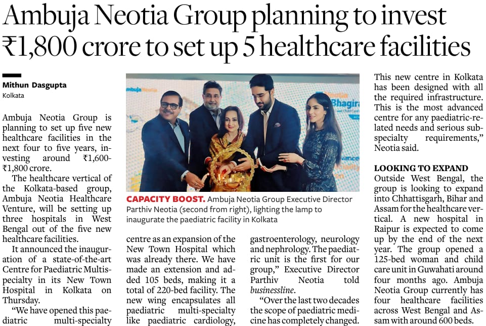 Ambuja Neotia Group planning to invest ₹1,800 crore to set up 5 healthcare facilities