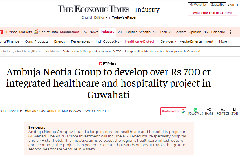 Ambuja Neotia Group to develop over Rs 700 cr integrated healthcare and hospitality project in Guwahati - The Economic Times